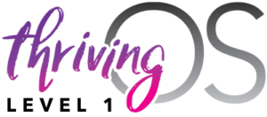 Thriving OS LVL 1