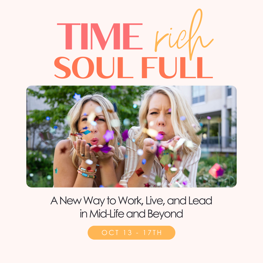 Time-Rich, Soul-Full Summit Time-Rich, Soul-Full Summit
